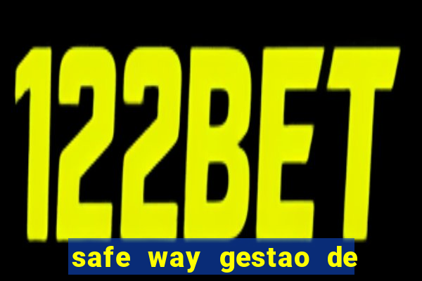 safe way gestao de recursos financeiros